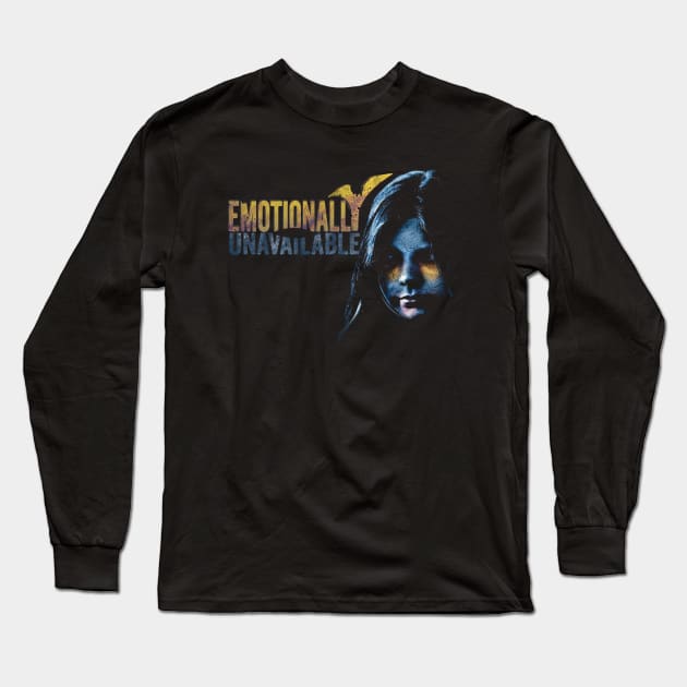 Emotionally Unavailable Long Sleeve T-Shirt by Horisondesignz